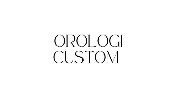 Orologi Custom