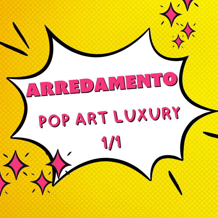Arredamento Pop Art Luxury 1/1